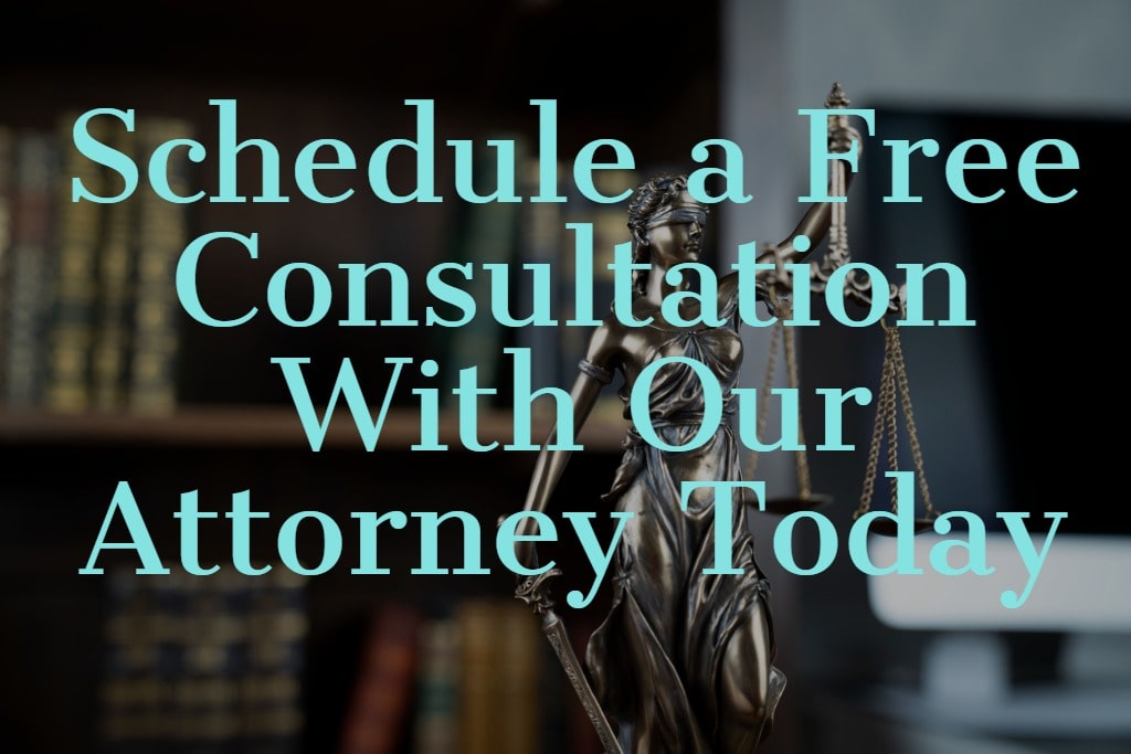 Schedule a Free Consultation With Our Attorney Today
